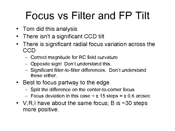 Focus vs Filter and FP Tilt • Tom did this analysis • There isn’t