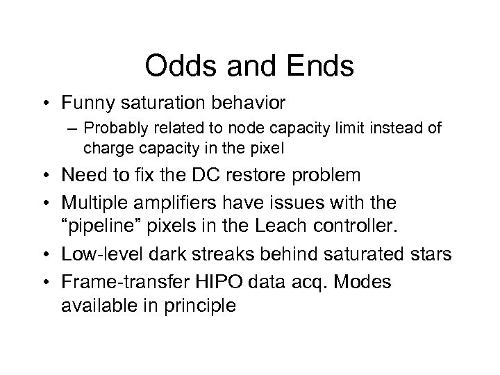 Odds and Ends • Funny saturation behavior – Probably related to node capacity limit