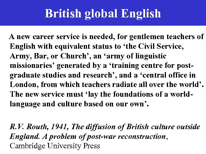 British global English A new career service is needed, for gentlemen teachers of English