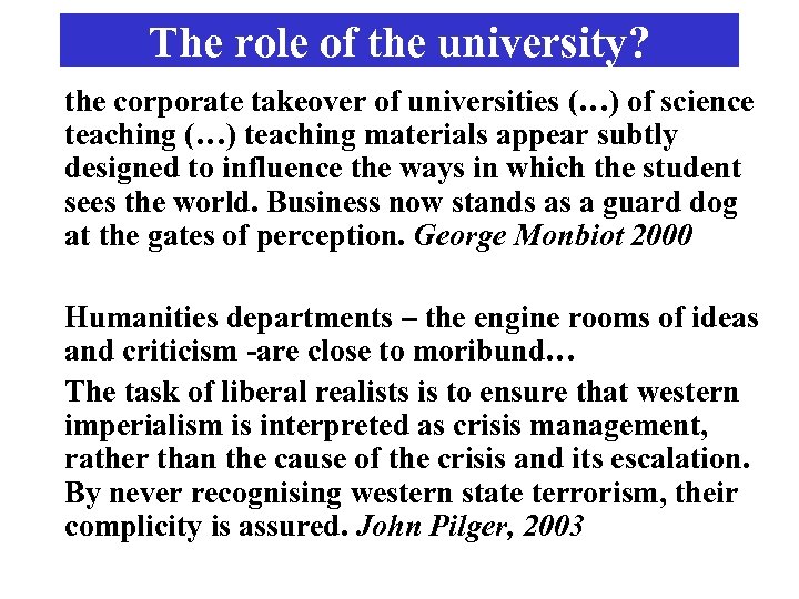 The role of the university? the corporate takeover of universities (…) of science teaching