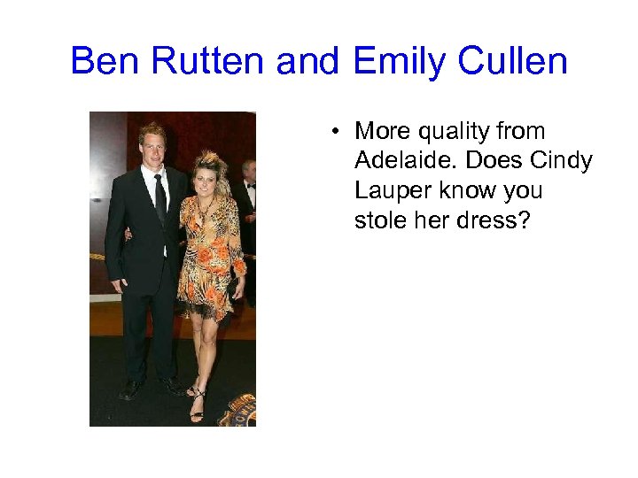 Ben Rutten and Emily Cullen • More quality from Adelaide. Does Cindy Lauper know