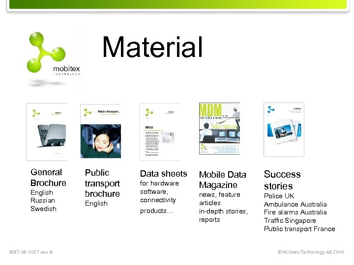 Material General Brochure English Russian Swedish MXT-04: 0037 rev A Public transport brochure English