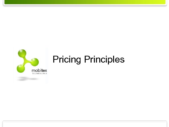 Pricing Principles MXT-04: 0037 rev A © Mobitex Technology AB 2004 