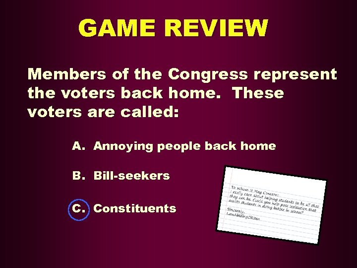 GAME REVIEW Members of the Congress represent the voters back home. These voters are