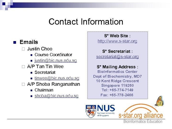 Contact Information n Emails ¨ Justin Choo n n ¨ A/P Tan Tin Wee