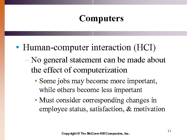 Computers • Human-computer interaction (HCI) – No general statement can be made about the