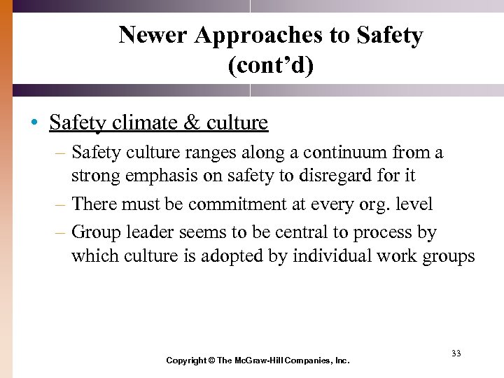 Newer Approaches to Safety (cont’d) • Safety climate & culture – Safety culture ranges