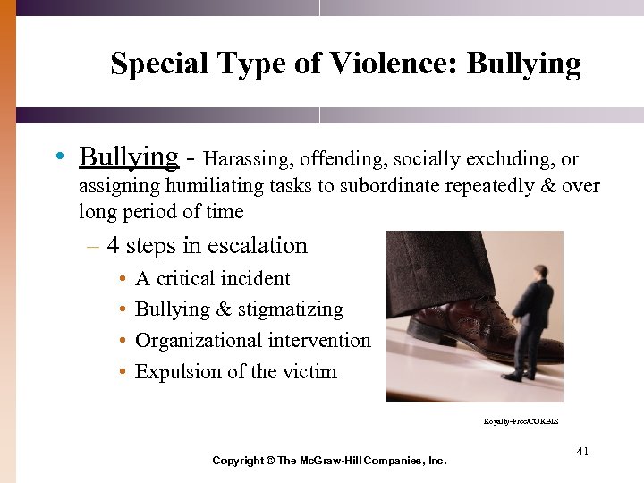 Special Type of Violence: Bullying • Bullying - Harassing, offending, socially excluding, or assigning