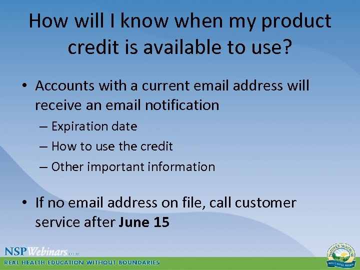 How will I know when my product credit is available to use? • Accounts