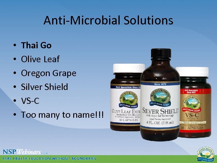 Anti-Microbial Solutions • • • Thai Go Olive Leaf Oregon Grape Silver Shield VS-C