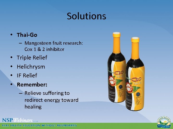 Solutions • Thai-Go – Mangosteen fruit research: Cox 1 & 2 inhibitor • •