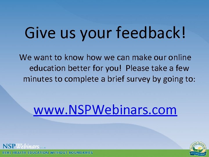 Give us your feedback! We want to know how we can make our online
