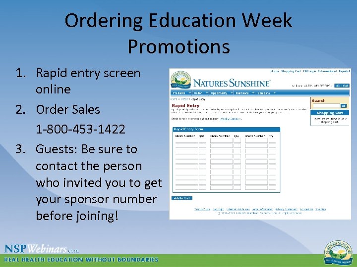 Ordering Education Week Promotions 1. Rapid entry screen online 2. Order Sales 1 -800