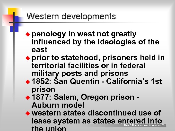Western developments u penology in west not greatly influenced by the ideologies of the