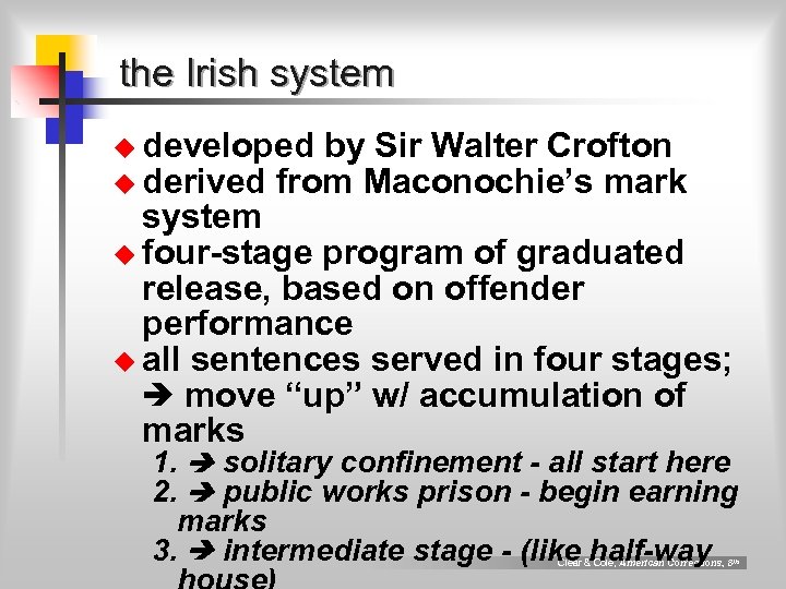 the Irish system u developed by Sir Walter Crofton u derived from Maconochie’s mark