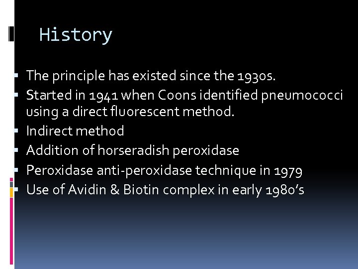 History The principle has existed since the 1930 s. Started in 1941 when Coons