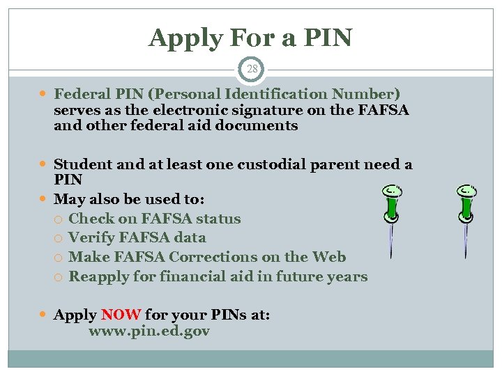 Apply For a PIN 28 Federal PIN (Personal Identification Number) serves as the electronic