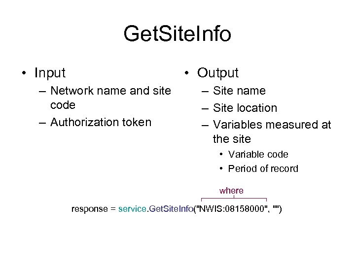 Get. Site. Info • Input • Output – Network name and site code –