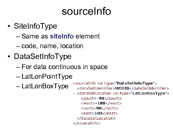 source. Info • Site. Info. Type – Same as site. Info element – code,