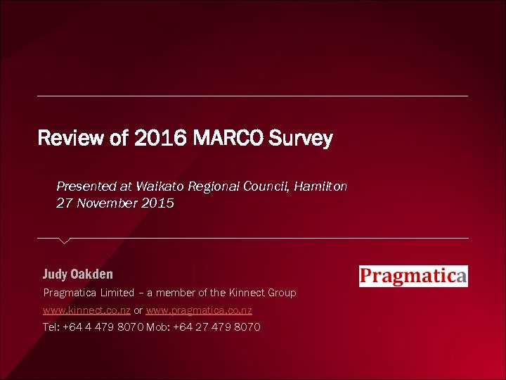 Review of 2016 MARCO Survey Presented at Waikato Regional Council, Hamilton 27 November 2015