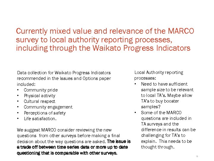 Currently mixed value and relevance of the MARCO survey to local authority reporting processes,