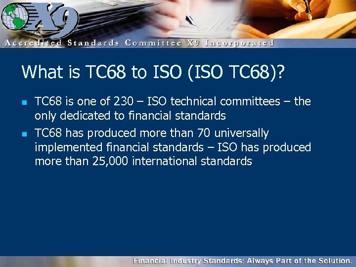 What is TC 68 to ISO (ISO TC 68)? n n TC 68 is