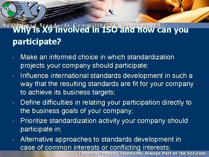 Why is X 9 involved in ISO and how can you participate? • •