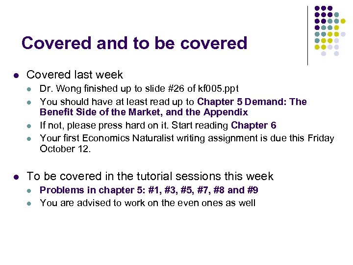 Covered and to be covered l Covered last week l l l Dr. Wong