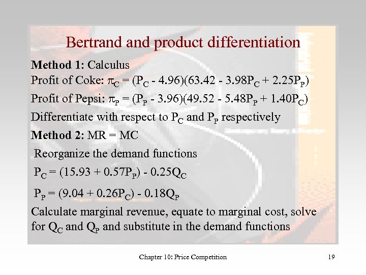 Bertrand product differentiation Method 1: Calculus Profit of Coke: p. C = (PC -