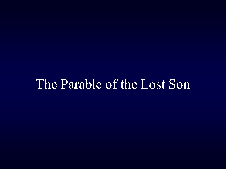 The Parable of the Lost Son 