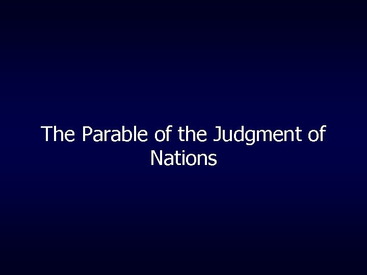 The Parable of the Judgment of Nations 