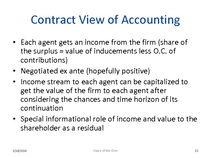 Contract View of Accounting • Each agent gets an income from the firm (share