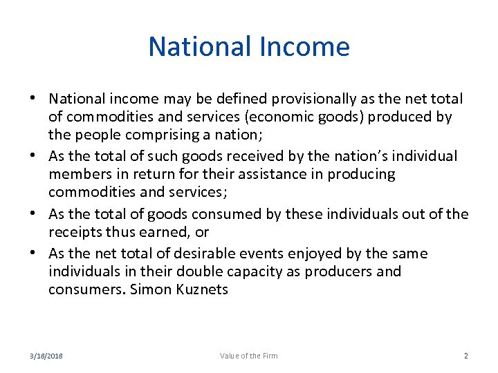 National Income • National income may be defined provisionally as the net total of