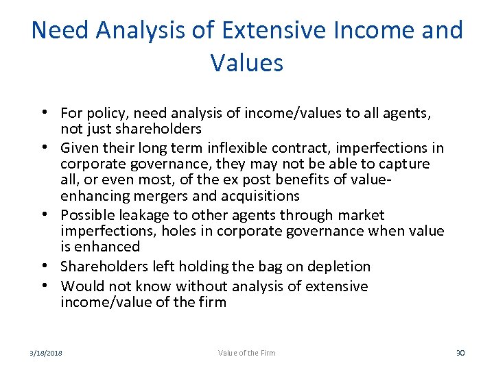 Need Analysis of Extensive Income and Values • For policy, need analysis of income/values