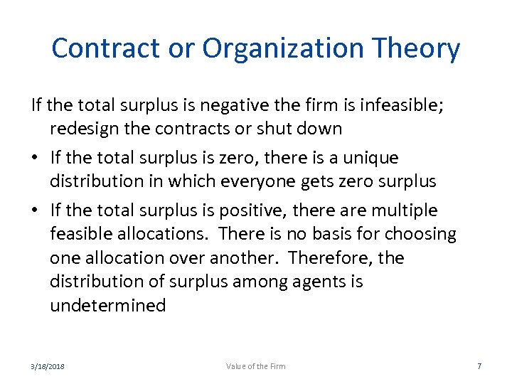 Contract or Organization Theory If the total surplus is negative the firm is infeasible;