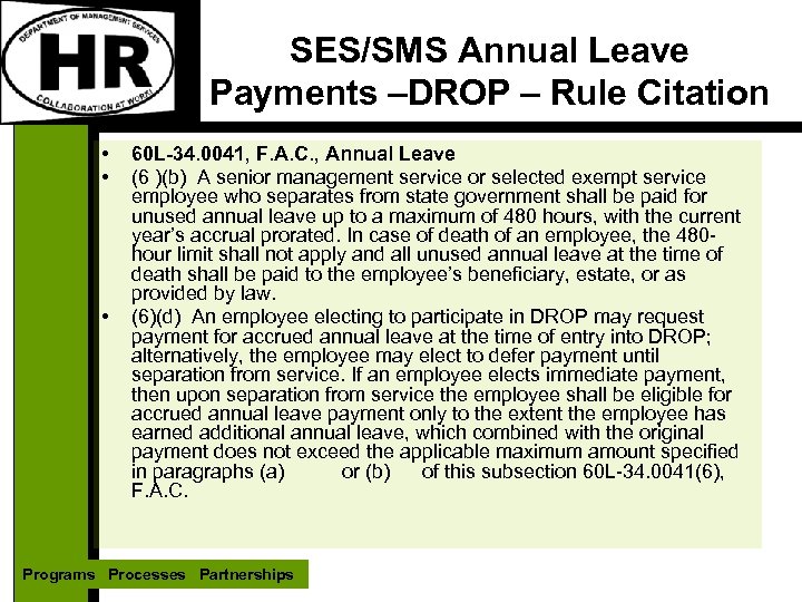 SES/SMS Annual Leave Payments –DROP – Rule Citation • • • 60 L-34. 0041,