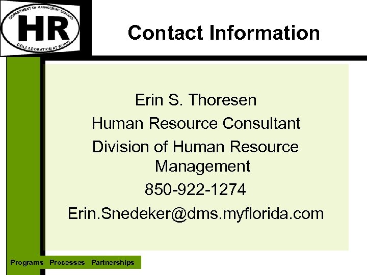 Contact Information Erin S. Thoresen Human Resource Consultant Division of Human Resource Management 850