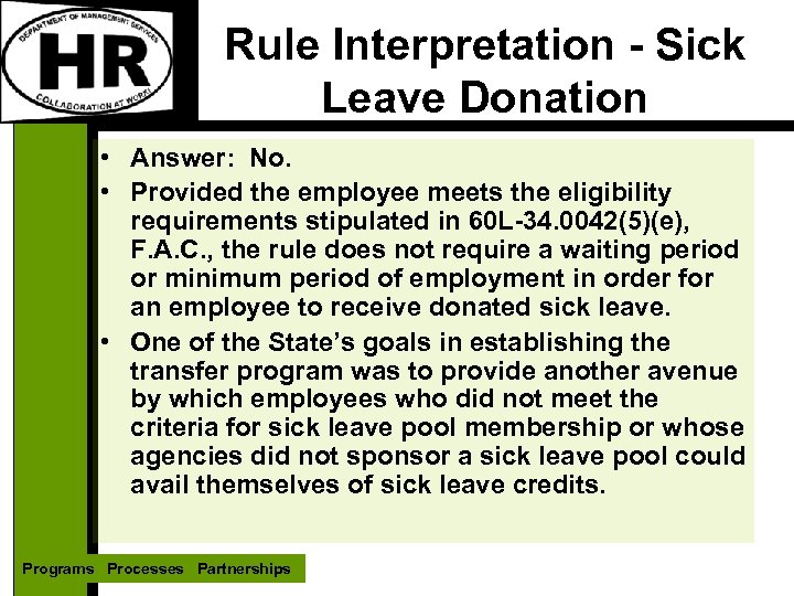 Rule Interpretation - Sick Leave Donation • Answer: No. • Provided the employee meets