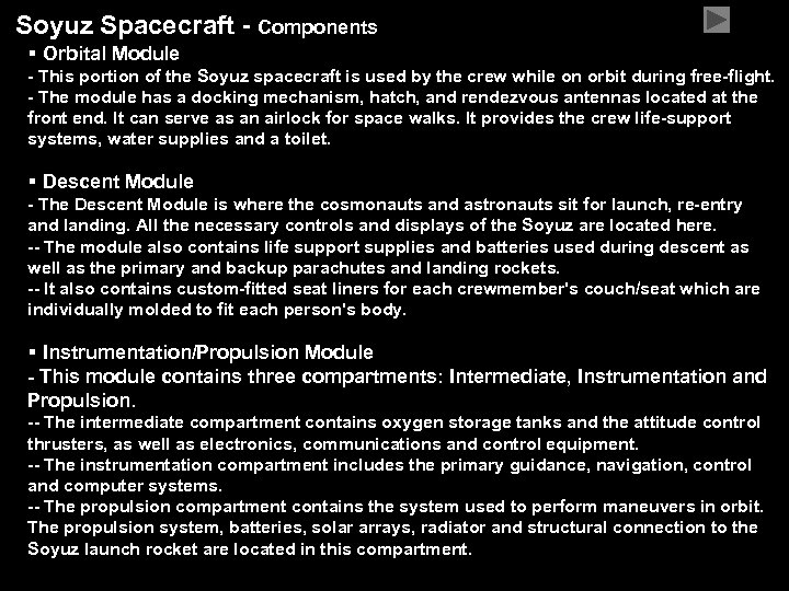 Soyuz Spacecraft - Components § Orbital Module - This portion of the Soyuz spacecraft