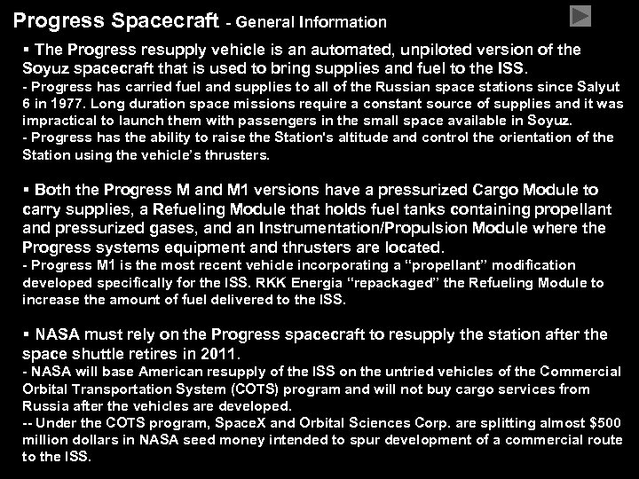 Progress Spacecraft - General Information § The Progress resupply vehicle is an automated, unpiloted