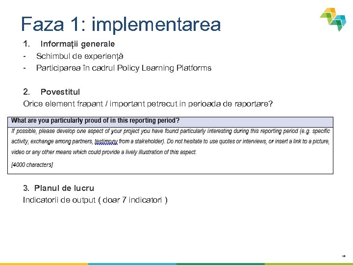 Faza 1: implementarea 1. Informații generale - Schimbul de experiență - Participarea în cadrul
