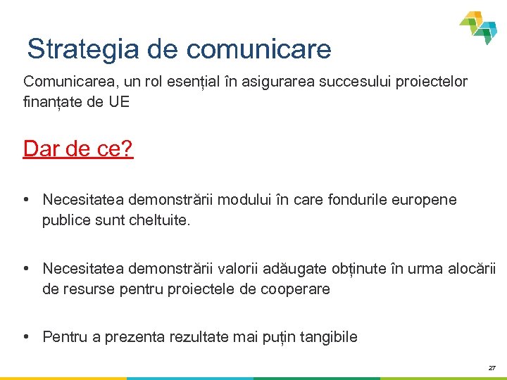 Strategia de comunicare Comunicarea, un rol esențial în asigurarea succesului proiectelor finanțate de UE