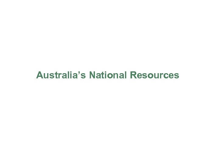 Australia’s National Resources 