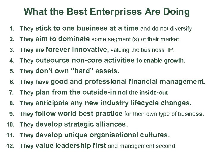 What the Best Enterprises Are Doing 1. They stick to one business at a