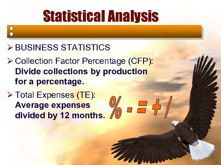 Statistical Analysis Ø BUSINESS STATISTICS Ø Collection Factor Percentage (CFP): Divide collections by production