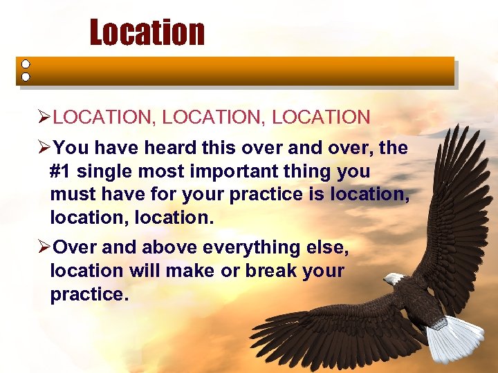 Location ØLOCATION, LOCATION ØYou have heard this over and over, the #1 single most