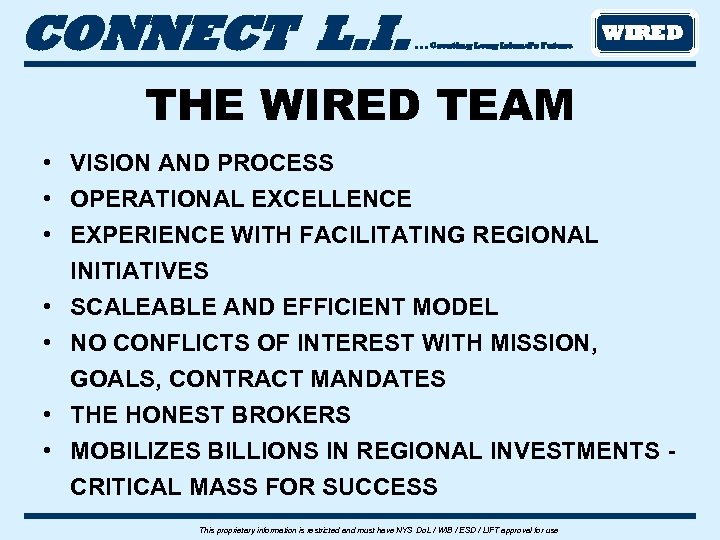 CONNECT L. I. . Creating Long Island’s Future WIRED THE WIRED TEAM • VISION