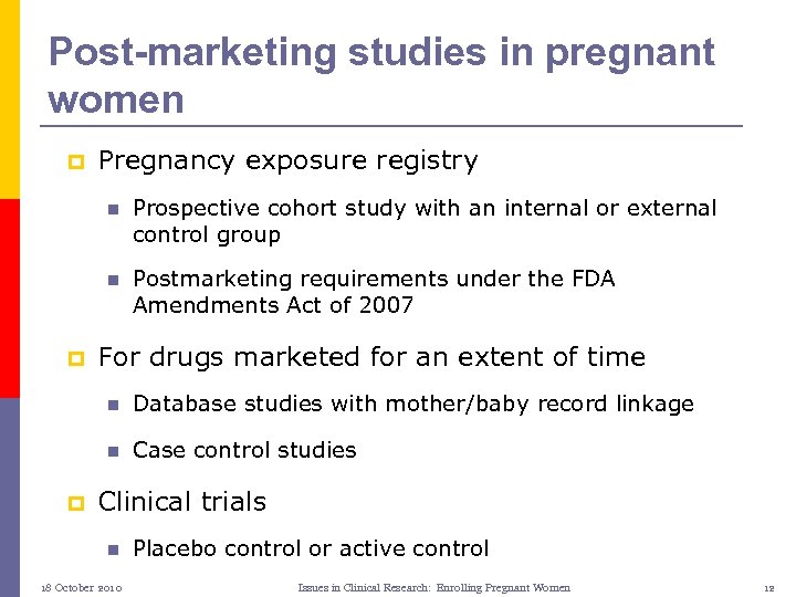 Post-marketing studies in pregnant women p Pregnancy exposure registry n n p Prospective cohort