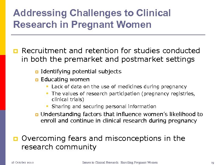 Addressing Challenges to Clinical Research in Pregnant Women p Recruitment and retention for studies