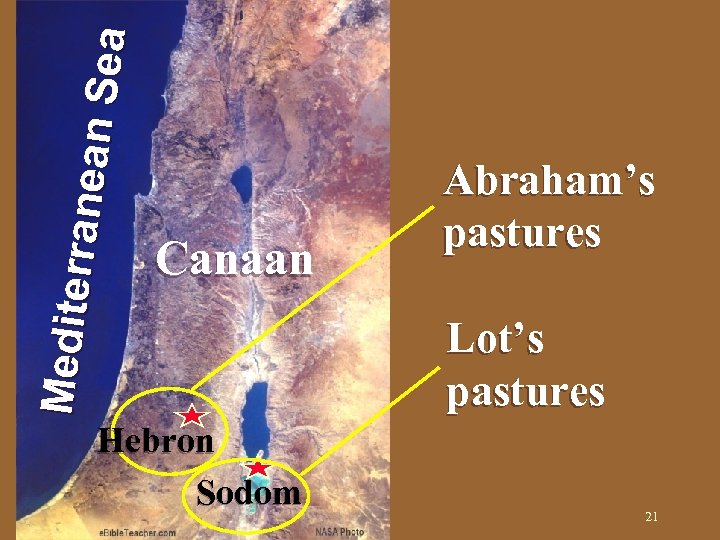 Me dit er r anean S ea Abraham in Canaan Hebron Sodom Abraham’s pastures